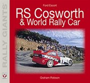 Ford Escort RS Cosworth & World Rally Car - Rally Giants