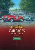 Isle Of Man Car Races 1904 - 1953