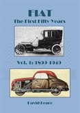 Fiat, The First Fifty Years 1899-1949, Volume 1