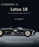 Lotus 18: The Autobiography of Stirling Moss's '912' (Great Cars)