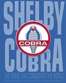 Shelby Cobra, The Snake That Conquered T