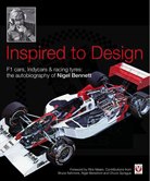 Inspired To Design – F1 Cars, Indycars & Racing Tyres: The Autobiography Of Nigel Bennett